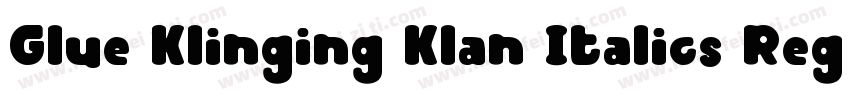 Glue Klinging Klan Italics Regular字体转换